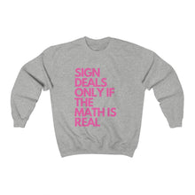 Sign Deals Only If The Math Is Real Crewneck Sweatshirt