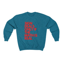 Sign Deals Only If The Math Is Real Sweatshirt