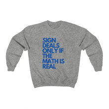 Sign Deals Only If The Math Is Real Sweatshirt