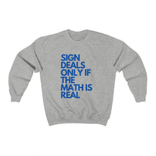 Sign Deals Only If The Math Is Real Sweatshirt