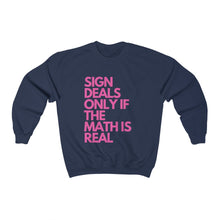 Sign Deals Only If The Math Is Real Crewneck Sweatshirt