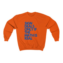 Sign Deals Only If The Math Is Real Sweatshirt