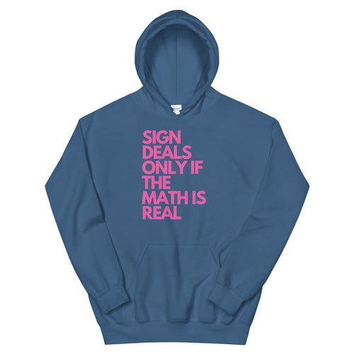Sign Deals Only If The Math Is Real Hoodie